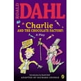 thumbnail image 1 of Charlie and the Chocolate Factory: A Play (Paperback), 1 of 1