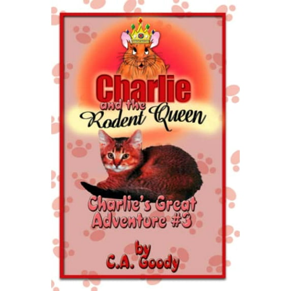 Pre-Owned Charlie and the Rodent Queen: Charlie's Great Adventure #3 (Paperback) 0970254628 9780970254627