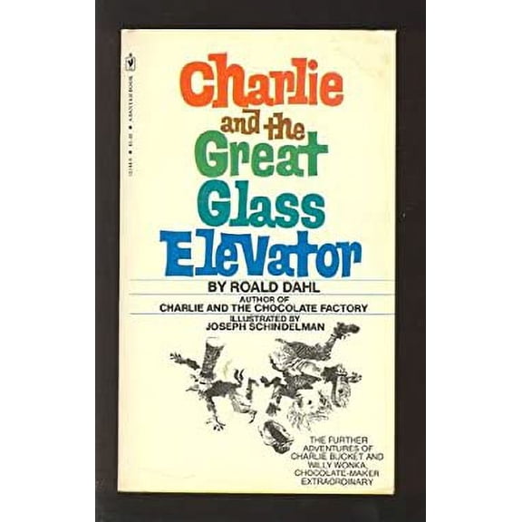 Pre-Owned Charlie and the great glass elevator: The further adventures of Charlie Bucket and Willy Wonka, chocolate-maker extraordinary 9780553121445