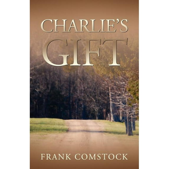 Charlie's Gift, (Paperback)