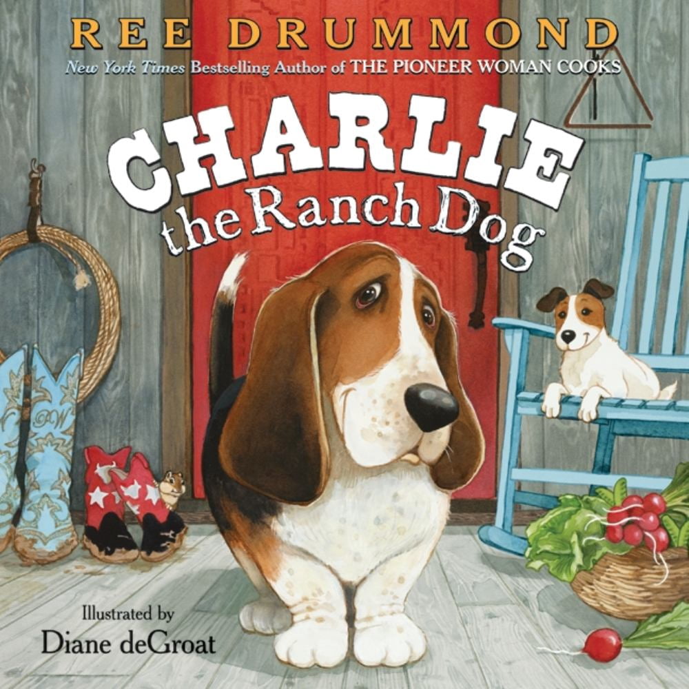Ree Drummond: Charlie the Ranch Dog (Hardcover)