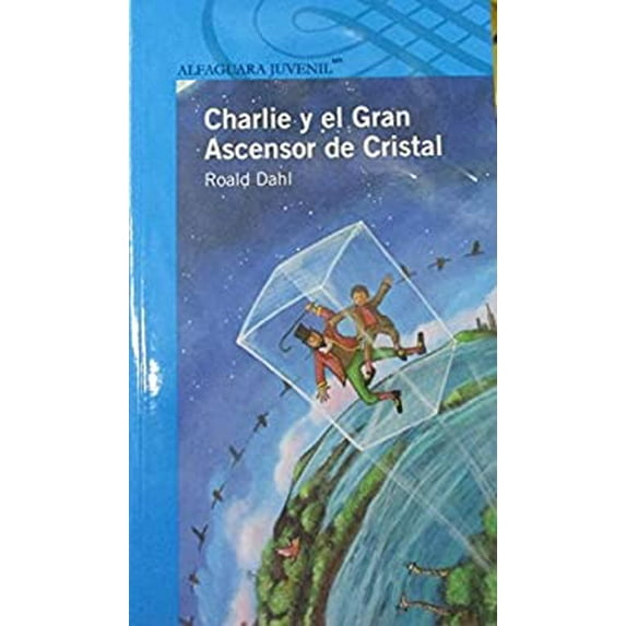 Pre-Owned CHARLIE Y EL GRAN ASCENSOR DE CRISTAL (Spanish Edition) (Paperback) 8420465739 9788420465739