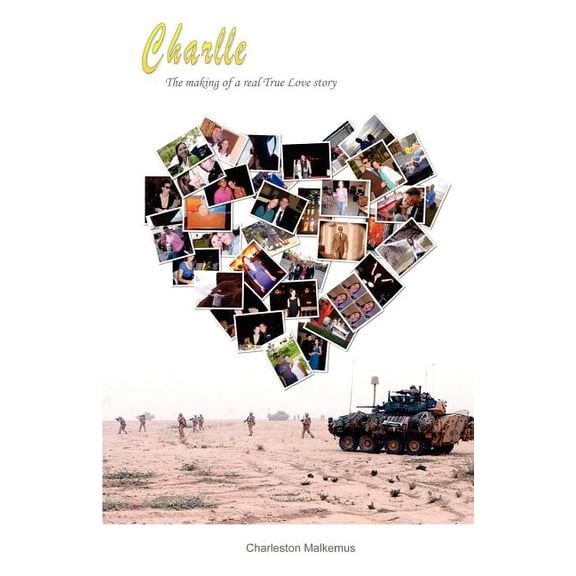 Charlle : The Making of a Real True Love Story (Paperback)
