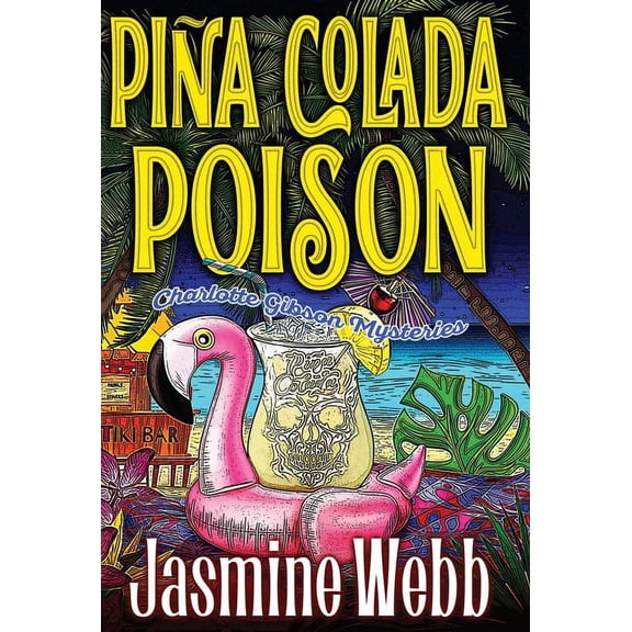 Charlotte Gibson Mysteries Pina Colada Poison, Book 4, (Hardcover)