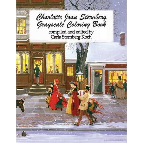 Charlotte Joan Sternberg Grayscale Coloring Book (Paperback) by MS Carla Sternberg Koch