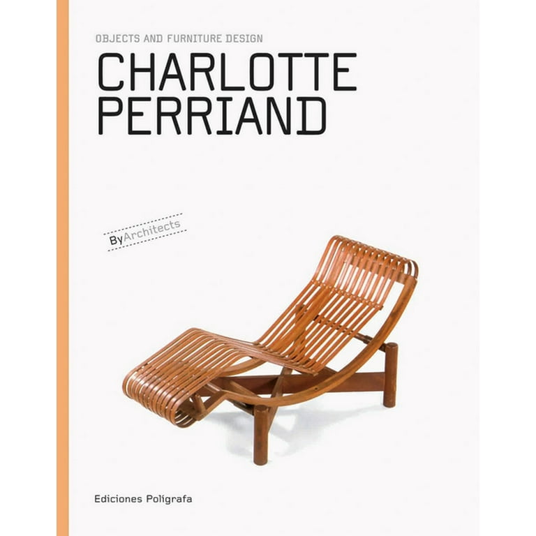 書 CHARLOTTE PERRIAND Charlotte Perriand: Objects and Furniture Design, (Hardcover