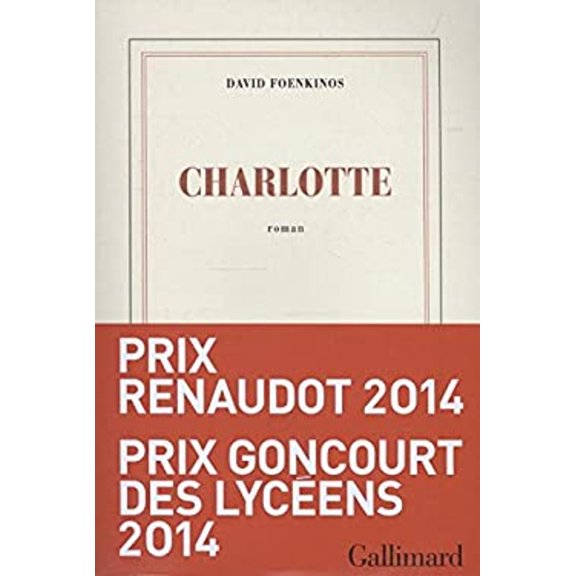 Pre-Owned Charlotte - Prix Renaudot 2014 (French Edition), 9782070145683, 2070145689, Paperback, Gallimard edition