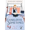 thumbnail image 1 of Pre-Owned Charlotte Sometimes (A Puffin Book) (Paperback) 0141379219 9780141379210, 1 of 1