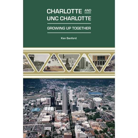 Charlotte and UNC Charlotte: Growing Up Together (Paperback)