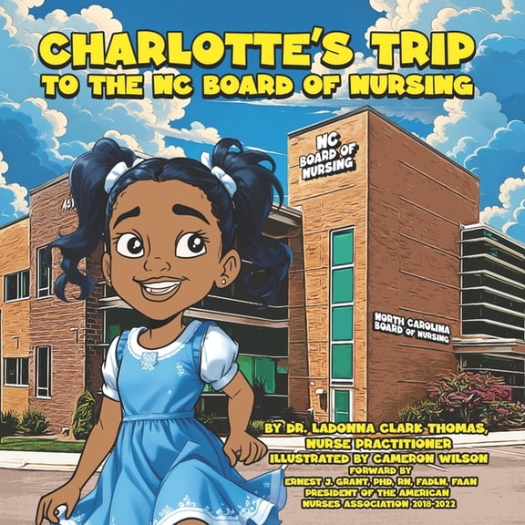 Charlotte's Trip To the NC Board of Nursing, (Paperback)