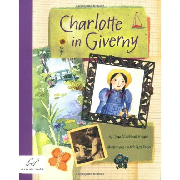 Pre-Owned Charlotte in Giverny (Charlotte, CHAR) (Paperback) 0811858030 9780811858038