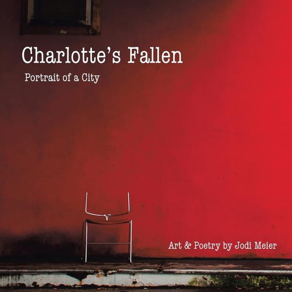 Charlotte's Fallen: Portrait of a City, (Paperback)