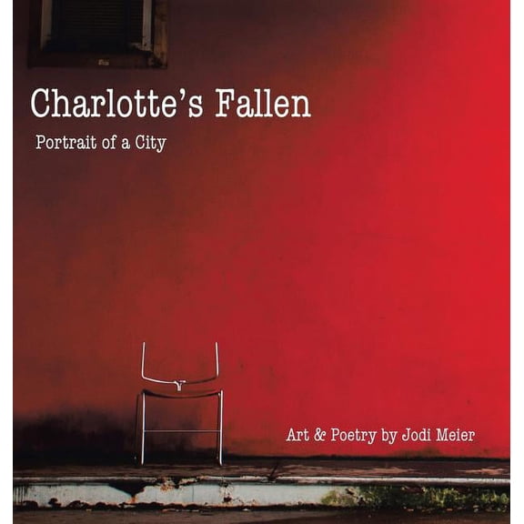 Charlotte's Fallen: Portrait of a City, (Hardcover)