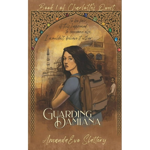Charlotte's Quest: Guarding Damiana (Paperback)