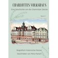thumbnail image 1 of Charlottes Volkshaus: Eine Geschichte um die Chemnitzer Zwicke (Paperback), 1 of 1