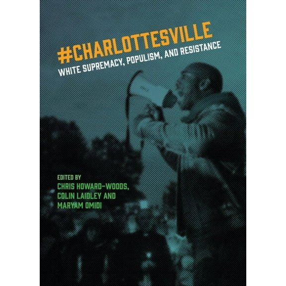 Charlottesville: White Supremacy, Populism, and Resistance (Paperback)