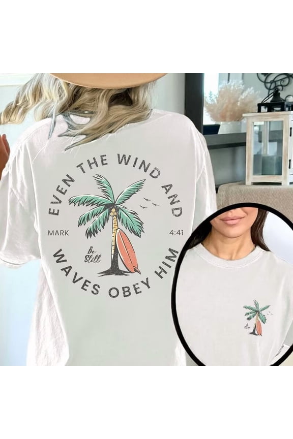 Charming "Even the Wind and Waves Obey Him" Religious - Inspired Graphic Tees Witty Print T - shirts With Palm Tree, Surfboard & Biblical Text Design Comfy Short Sleeve Casual Daily Shirts