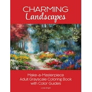 LINDA WRIGHT Charming Landscapes: Make-a-Masterpiece Adult Grayscale Coloring Book with Color Guides (Paperback)