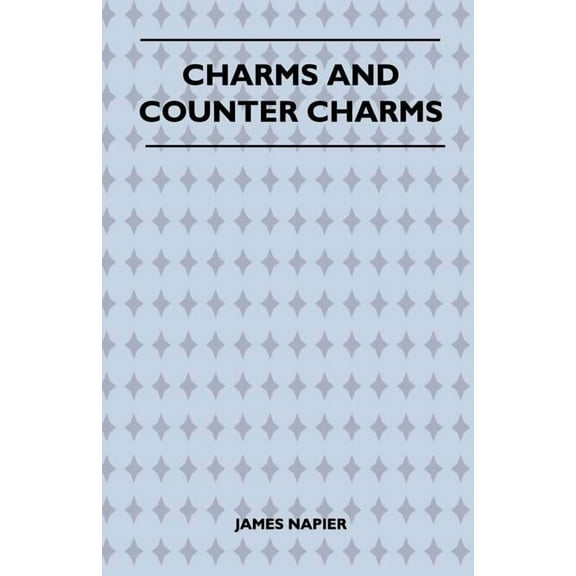 Charms and Counter Charms (Folklore History Series), (Paperback)