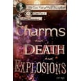thumbnail image 1 of Charms and Death and Explosions (oh my!) (Paperback) by Katie Griffin, Honor Raconteur, 1 of 1