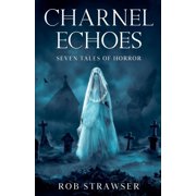 Charnel Echoes, (Paperback)