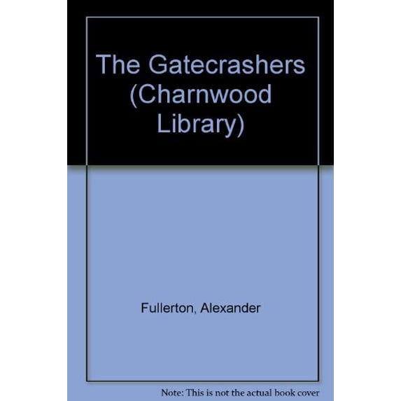 Pre-Owned Pre-Owned The Gatecrashers (Charnwood Library) Hardcover