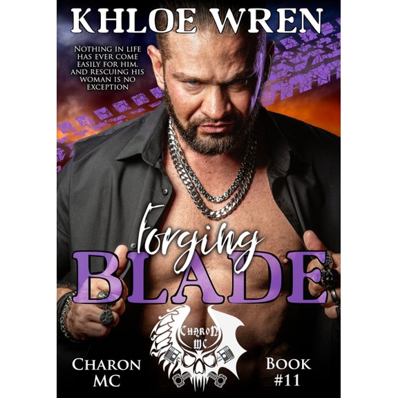 Charon MC Forging Blade: MC Contemporary Romance, Book 11, (Paperback)