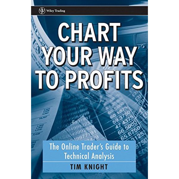 Pre-Owned Chart Your Way to Profits : The Online Trader's Guide to Technical Analysis (Hardcover) 9780470043509