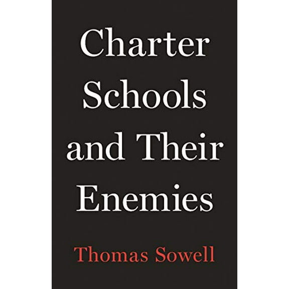 Pre-Owned Charter Schools and Their Enemies (Hardcover) 1541675134 9781541675131