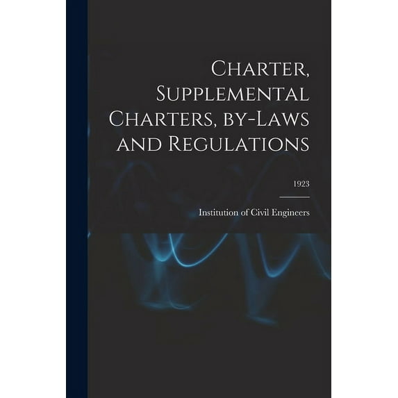 Charter, Supplemental Charters, By-laws and Regulations; 1923 (Paperback)