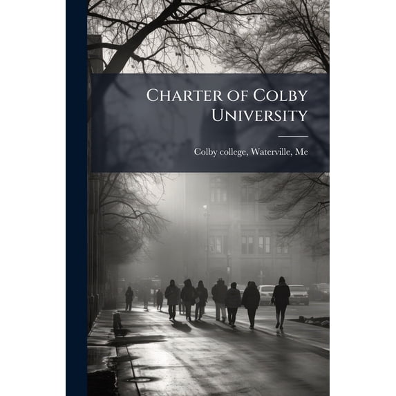 Charter of Colby University (Paperback)
