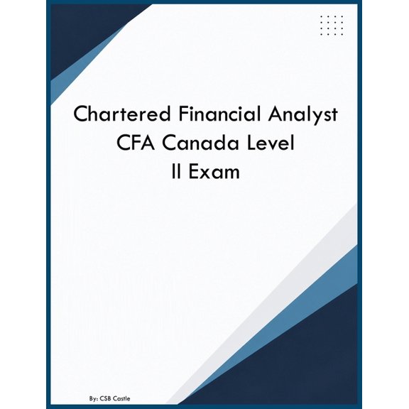 Chartered Financial Analyst CFA Canada Level II Exam, (Paperback)