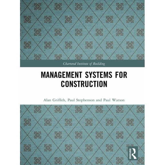 Chartered Institute of Building Management Systems for Construction, (Hardcover)