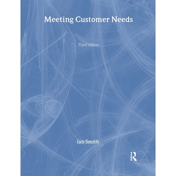 Chartered Management Institute Series Meeting Customer Needs, (Paperback)