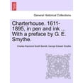 thumbnail image 1 of Charterhouse. 1611-1895, in Pen and Ink ... with a Preface by G. E. Smythe., 1 of 1