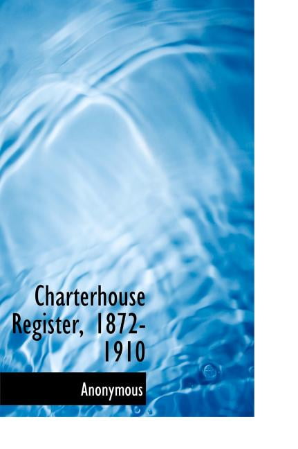Charterhouse Register, 1872-1910 (Hardcover)