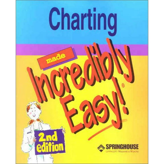 Pre-Owned Charting Made Incredibly Easy! (Paperback) by Springhouse (Editor)
