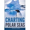 thumbnail image 1 of Charting Polar Seas, (Paperback), 1 of 1