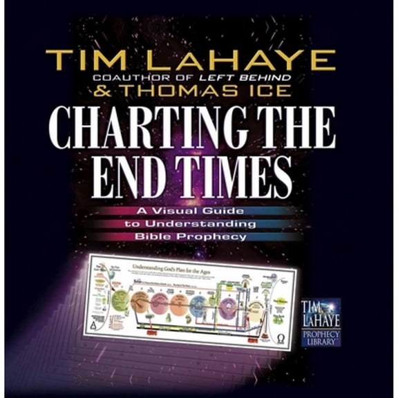 Pre-Owned Tim LaHaye Prophecy Library(tm): Charting the End Times: A Visual Guide to Understanding Bible Prophecy (Hardcover)