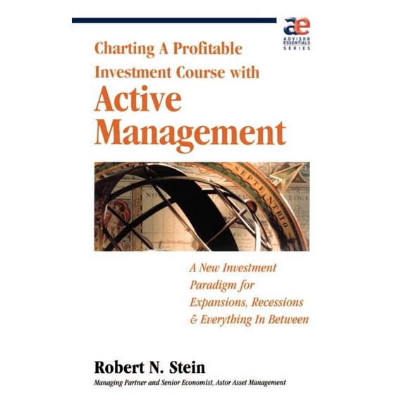 Active Management: Profitable Strategies for Today's Investment Climate, (Paperback)