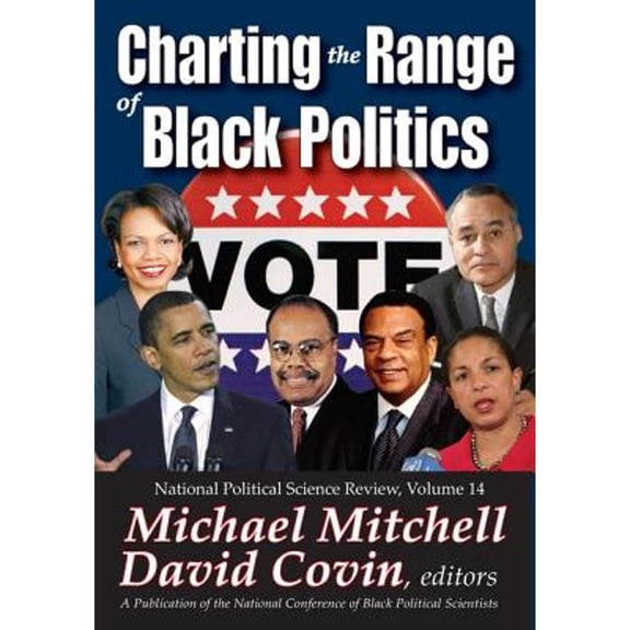 Pre-Owned Charting the Range of Black Politics: National Political Science Review, Volume 14 (Paperback 9781412849395) by Michael Mitchell