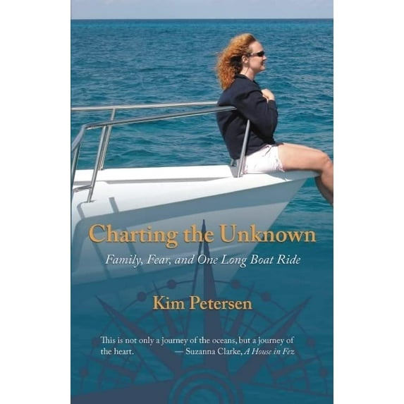 Pre-Owned Charting the Unknown: Family, Fear, and One Long Boat Ride (Paperback) 1933016639 9781933016634