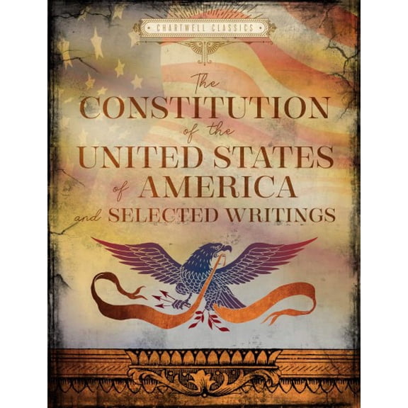 Pre-Owned Chartwell Classics: The Constitution of the United States of America and Selected Writings (Hardcover)