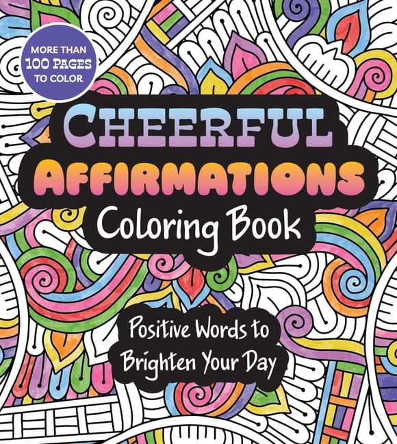 Chartwell Coloring Books Cheerful Affirmations Coloring Book: Positive Words to Brighten Your Day, (Paperback)