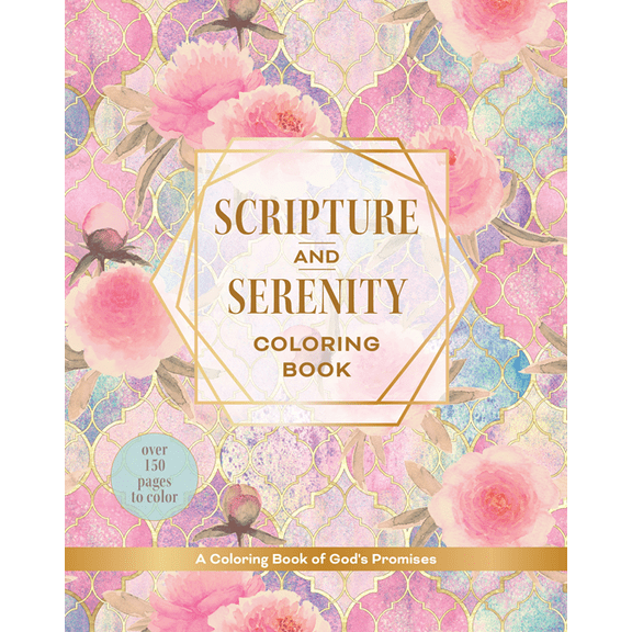 Scripture and Serenity Coloring Book: A Coloring Book of God's Promises, 176 pages (Paperback)