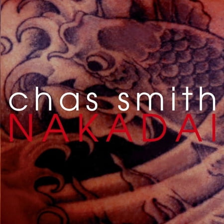 Chas Smith - Nakadai - Music & Performance - CD