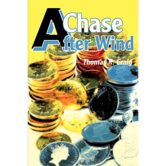 A Chase After Wind, (Paperback)