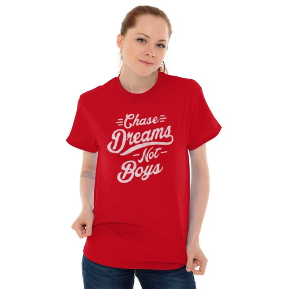 Chase Dreams Not Boys Inspiration Women's Graphic T Shirt Tees Brisco Brands S