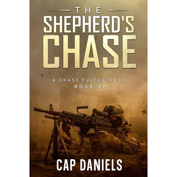 Chase Fulton Novels The Shepherd's Chase: A Chase Fulton Novel, Book 27, (Paperback)