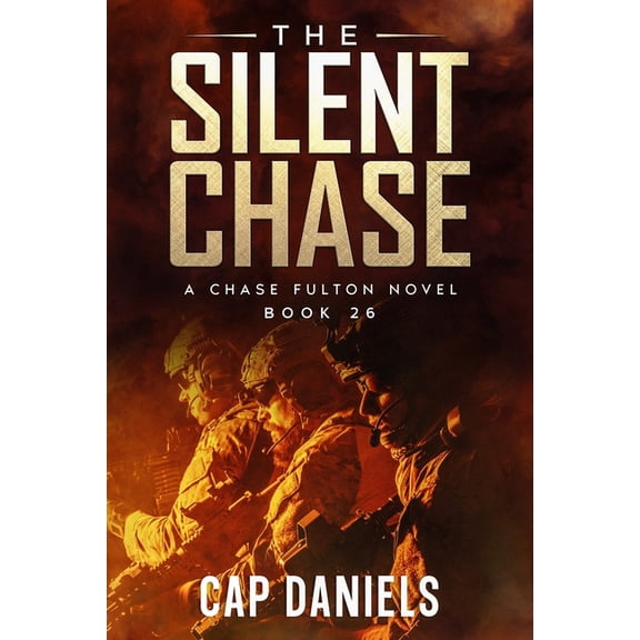 Chase Fulton Novels The Silent Chase: A Chase Fulton Novel, Book 26, (Paperback)